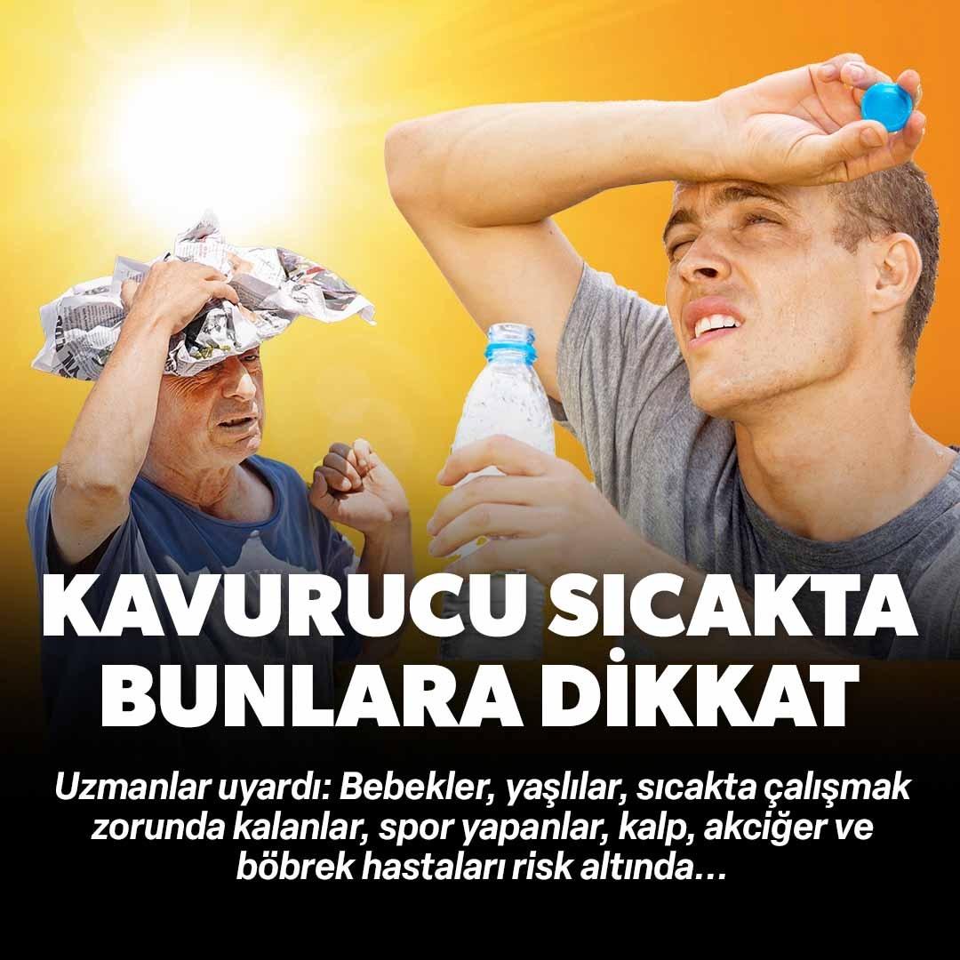 KAVURUCU SICAKLARA HAZIR OLUN!